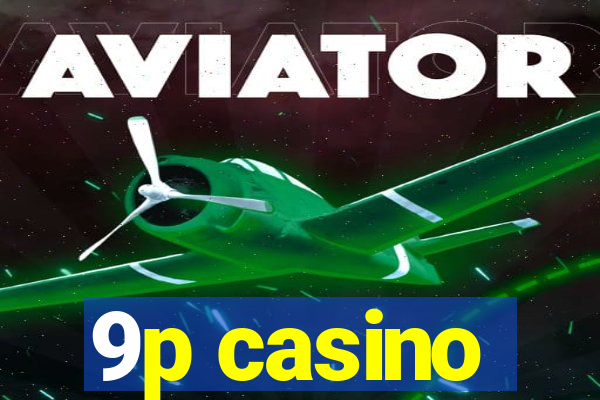 9p casino